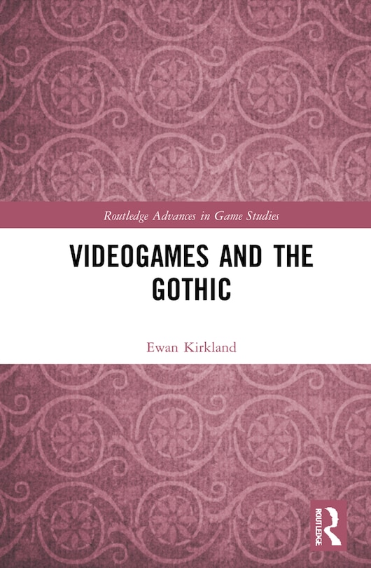 Front cover_Videogames And The Gothic