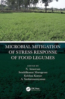 Front cover_Microbial Mitigation Of Stress Response Of Food Legumes
