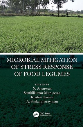 Microbial Mitigation Of Stress Response Of Food Legumes