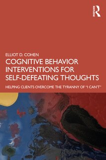 Couverture_Cognitive Behavior Interventions for Self-Defeating Thoughts