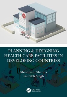 Front cover_Planning and Designing Health Care Facilities in Developing Countries