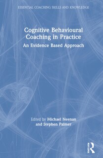 Front cover_Cognitive Behavioural Coaching In Practice