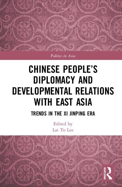 Couverture_Chinese People's Diplomacy And Developmental Relations With East Asia