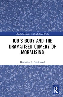 Front cover_Job's Body and the Dramatised Comedy of Moralising
