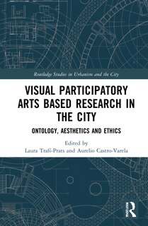 Couverture_Visual Participatory Arts Based Research In The City