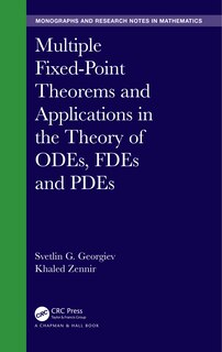 Front cover_Multiple Fixed-point Theorems And Applications In The Theory Of Odes, Fdes And Pdes