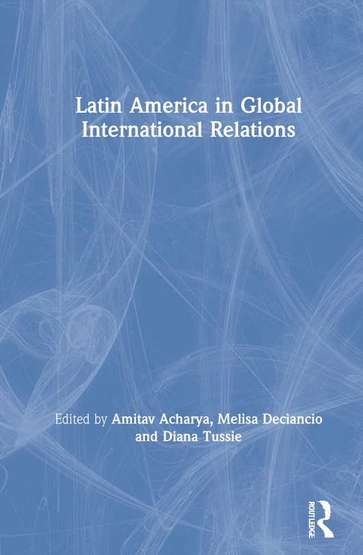 Front cover_Latin America in Global International Relations