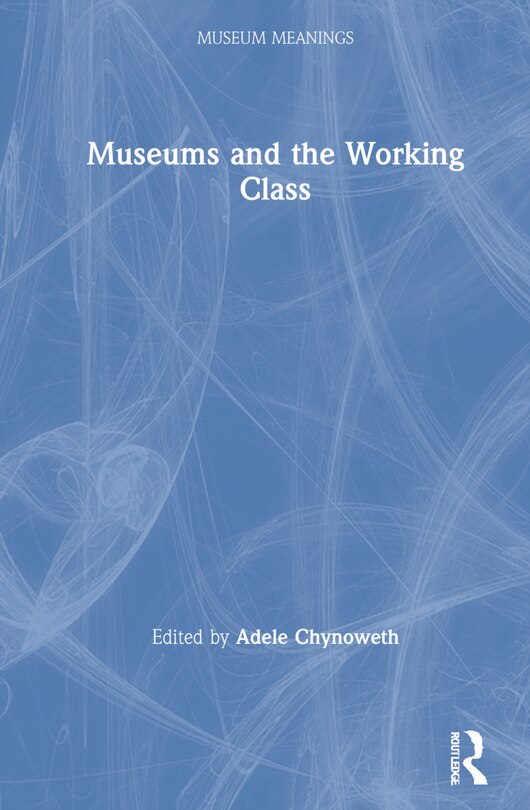 Front cover_Museums and the Working Class