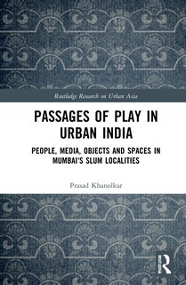 Front cover_Passages of Play in Urban India