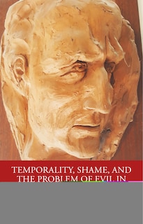 Front cover_Temporality, Shame, And The Problem Of Evil In Jungian Psychology