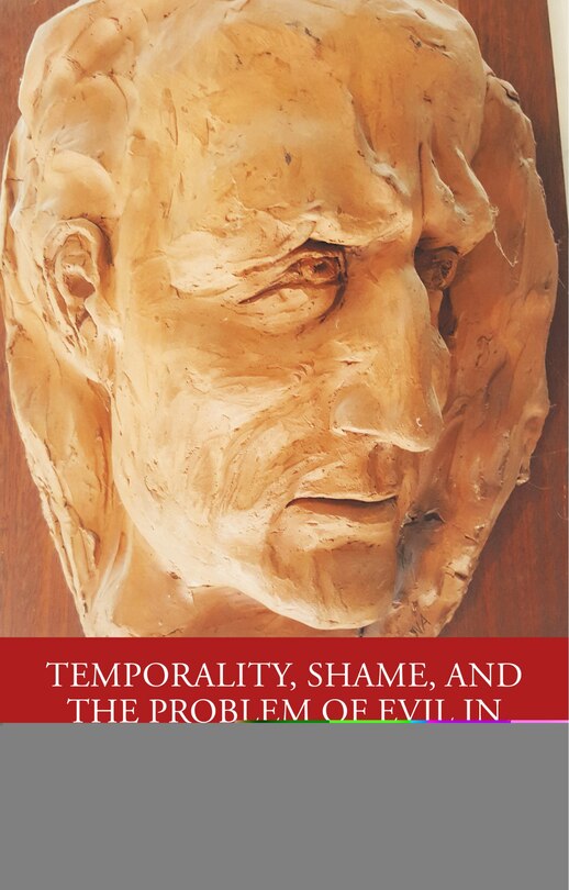 Front cover_Temporality, Shame, And The Problem Of Evil In Jungian Psychology