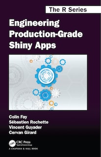 Front cover_Engineering Production-Grade Shiny Apps