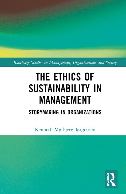 Front cover_The Ethics of Sustainability in Management