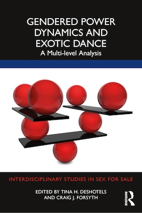 Gendered Power Dynamics and Exotic Dance: A Multilevel Analysis