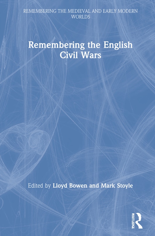 Front cover_Remembering The English Civil Wars