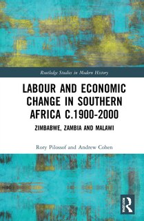 Front cover_Labour And Economic Change In Southern Africa C.1900-2000