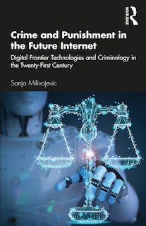 Front cover_Crime And Punishment In The Future Internet