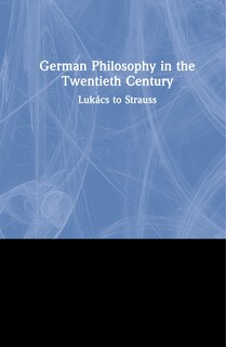 Front cover_German Philosophy In The Twentieth Century