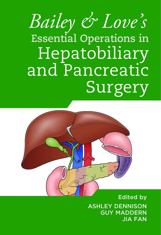 Couverture_Bailey and Love's Essential Operations in Hepatobiliary and Pancreatic Surgery