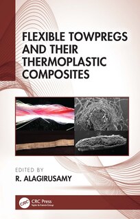 Couverture_Flexible Towpregs And Their Thermoplastic Composites