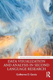 Front cover_Data Visualization And Analysis In Second Language Research