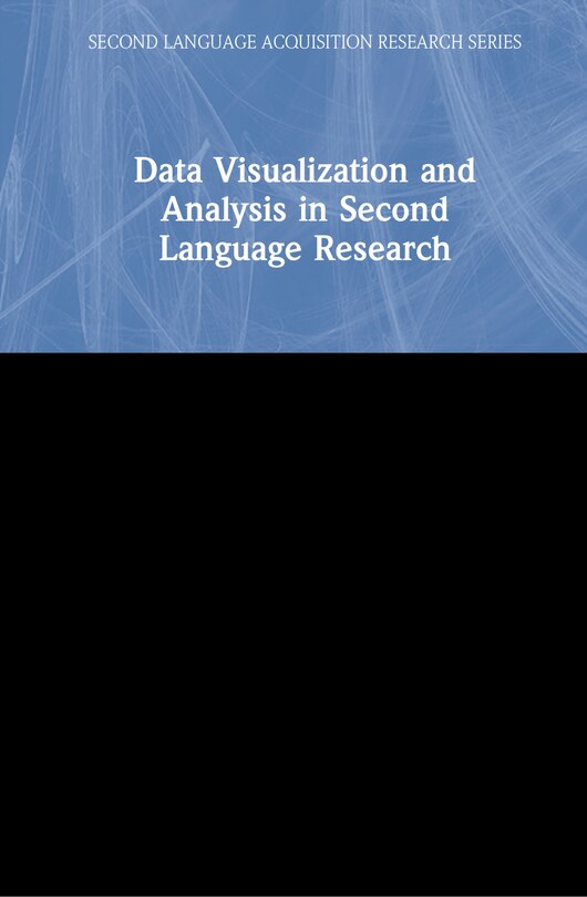 Front cover_Data Visualization And Analysis In Second Language Research
