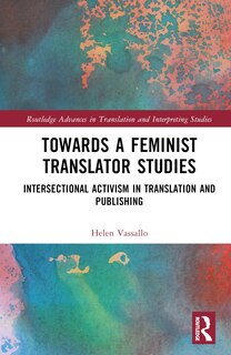 Front cover_Towards a Feminist Translator Studies