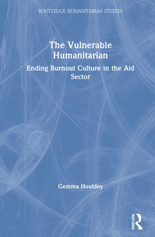Front cover_The Vulnerable Humanitarian