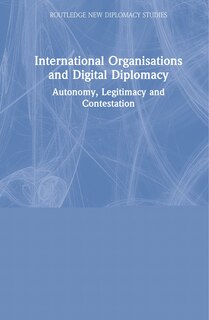 Couverture_Digital Diplomacy And International Organisations