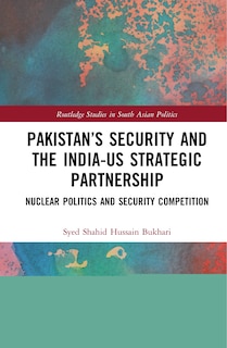 Front cover_Pakistan's Security And The India-us Strategic Partnership