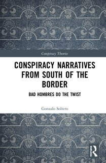 Couverture_Conspiracy Narratives South Of The Border