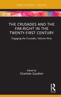 Couverture_The Crusades and the Far-Right in the Twenty-First Century