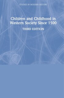 Front cover_Children And Childhood In Western Society Since 1500
