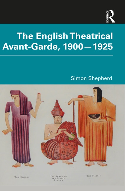 Couverture_The English Theatrical Avant-Garde 1900-1925