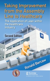 Front cover_Taking Improvement From the Assembly Line to Healthcare