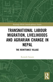 Couverture_Transnational Labour Migration, Livelihoods And Agrarian Change In Nepal