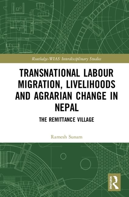 Couverture_Transnational Labour Migration, Livelihoods And Agrarian Change In Nepal