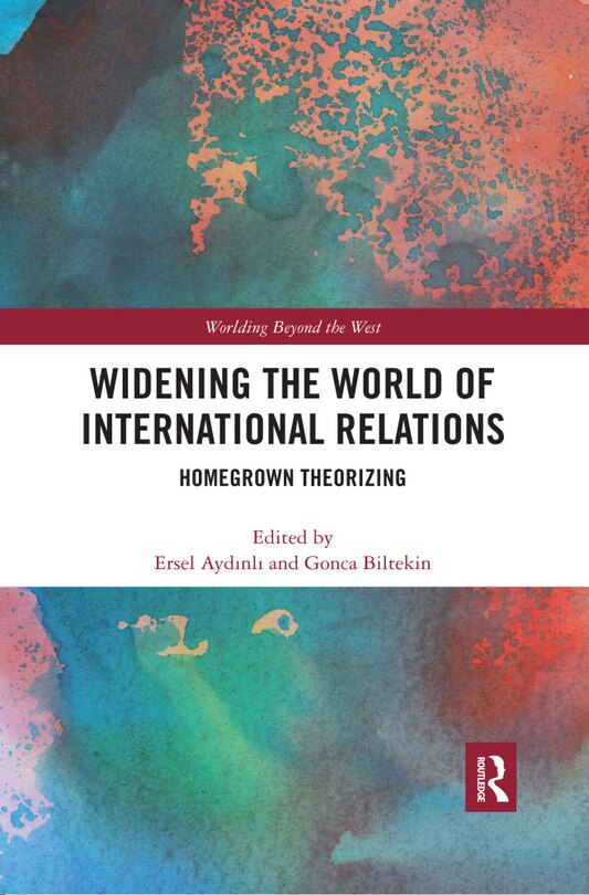 Front cover_Widening The World Of International Relations