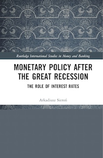 Front cover_Monetary Policy After The Great Recession