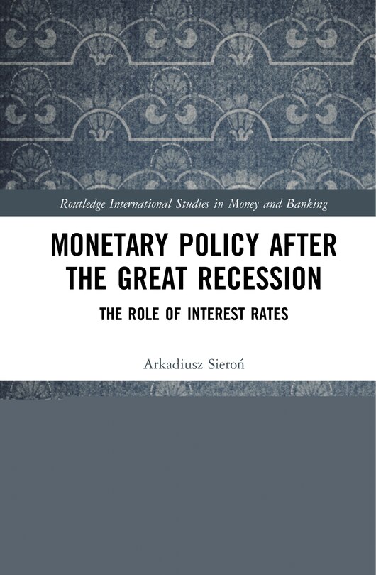 Front cover_Monetary Policy After The Great Recession