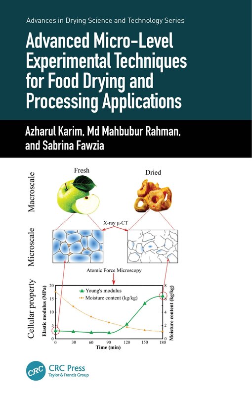 Front cover_Advanced Micro-level Experimental Techniques For Food Drying And Processing Applications