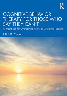 Couverture_Cognitive Behavior Therapy for Those Who Say They Can't