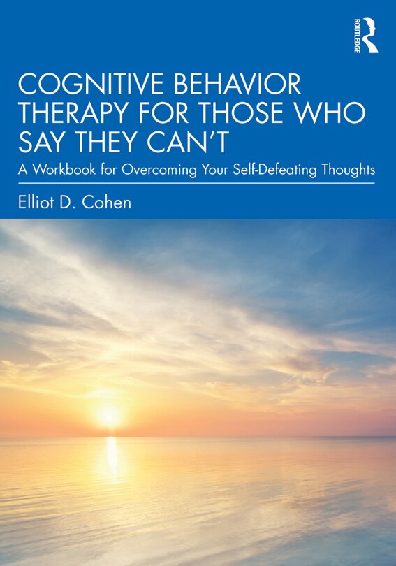 Couverture_Cognitive Behavior Therapy for Those Who Say They Can't