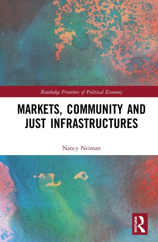 Front cover_Markets, Community and Just Infrastructures