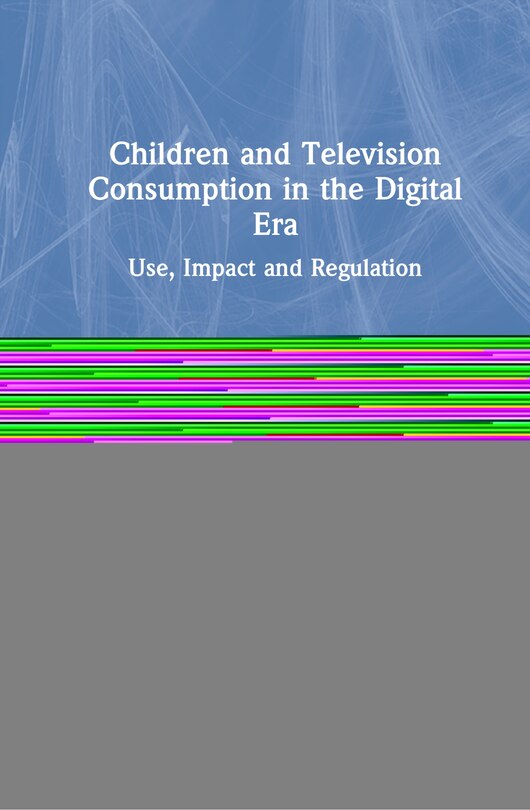 Front cover_Children And Television Consumption In The Digital Era
