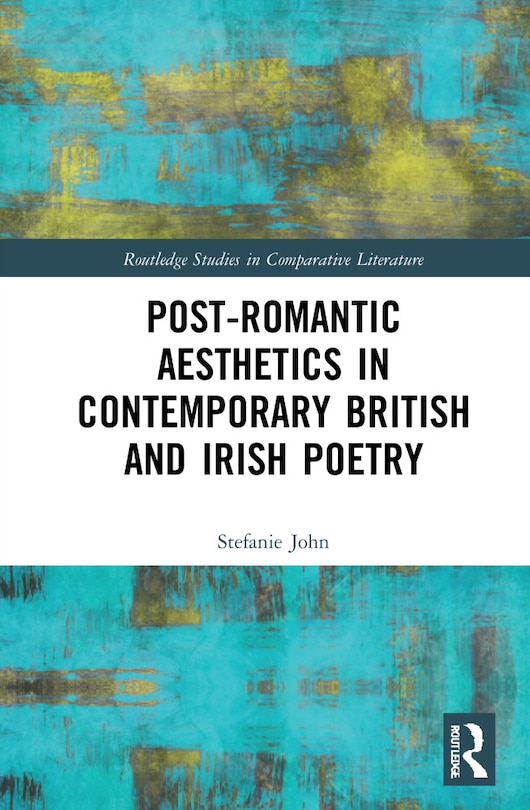 Couverture_Post-Romantic Aesthetics in Contemporary British and Irish Poetry