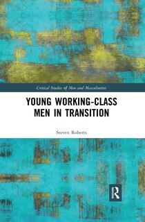 Front cover_Young Working-class Men In Transition