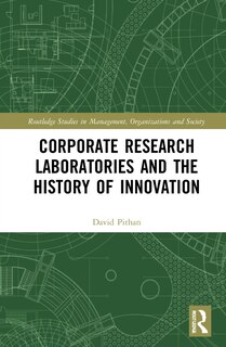 Couverture_Corporate Research Laboratories And The History Of Innovation