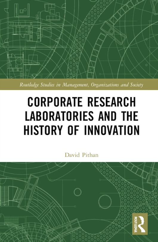 Couverture_Corporate Research Laboratories And The History Of Innovation