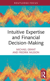 Couverture_Intuitive Expertise and Financial Decision-Making